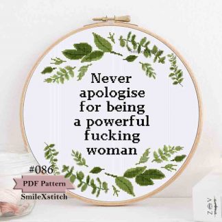 Feminist cross stitch pattern in leaves garland "Never apologise for being a powerful fucking woman"