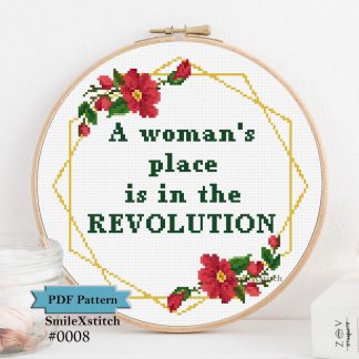 Feminist cross stitch pattern with the text "A woman's place is in the revolution"