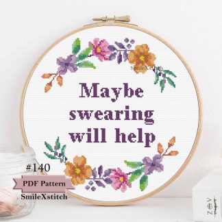Funny floral cross stitch pattern with the message "Maybe swearing can help"